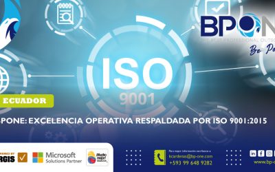 BPONE: Excelencia Operativa Respaldada por ISO 9001:2015